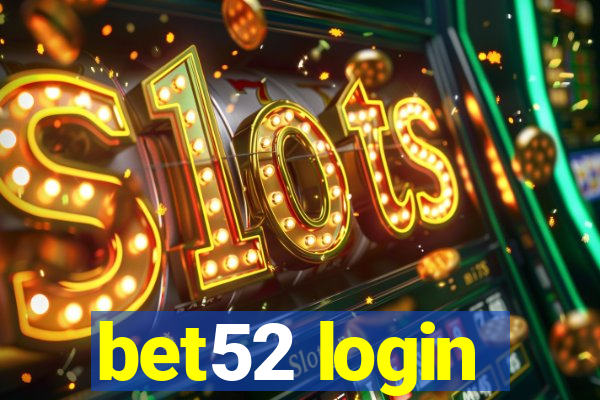 bet52 login